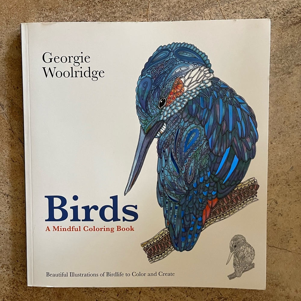 Birds A Mindful Coloring Book By Georgie Woolridge New